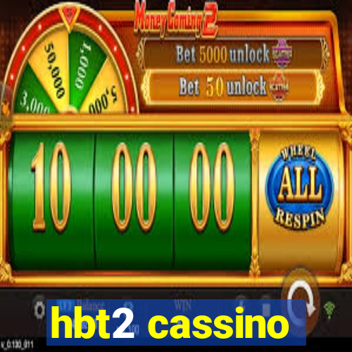 hbt2 cassino